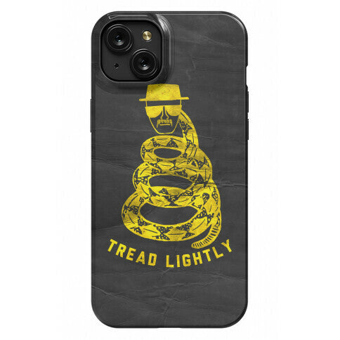 Breaking Bad Tread Lightly Phone Case